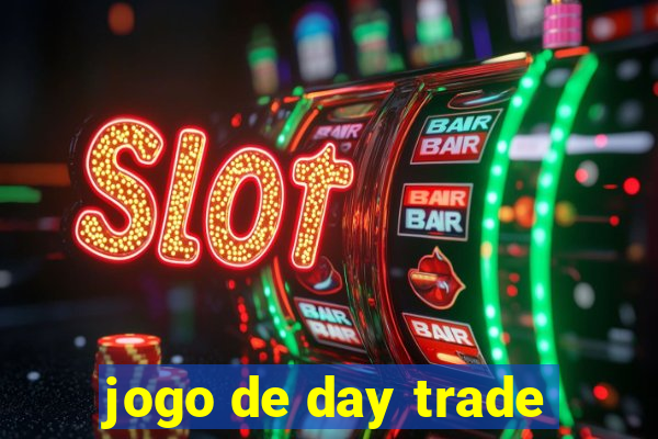 jogo de day trade