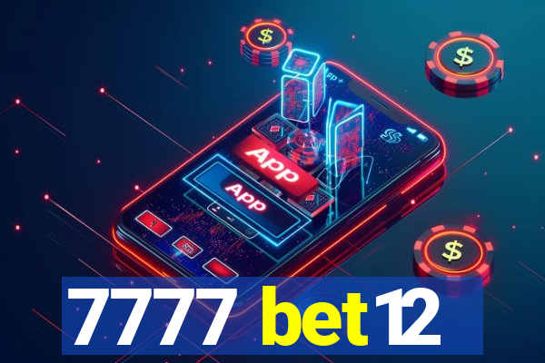 7777 bet12