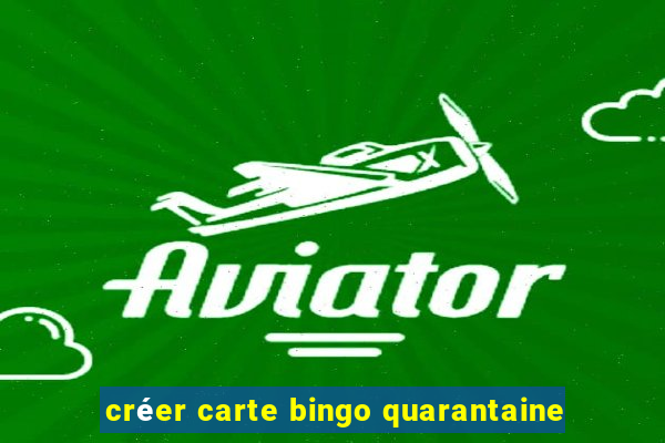 créer carte bingo quarantaine