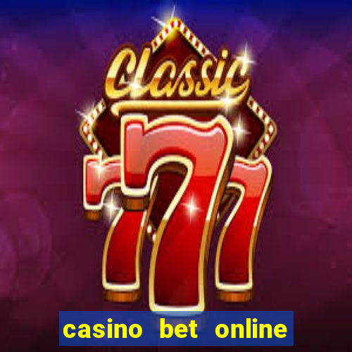 casino bet online real money