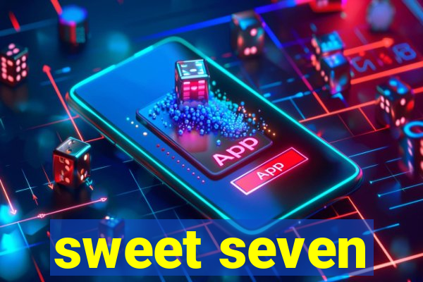 sweet seven