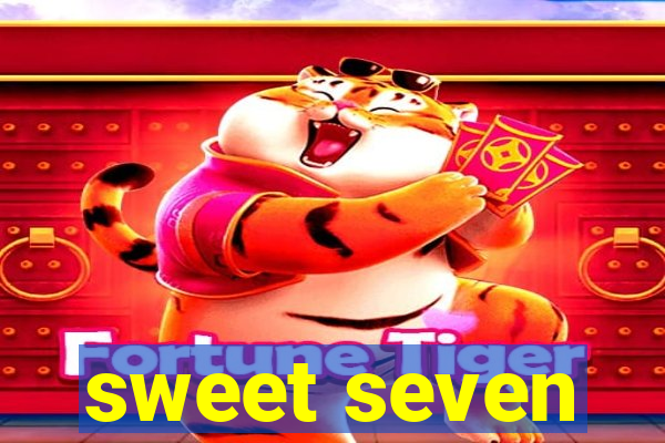 sweet seven