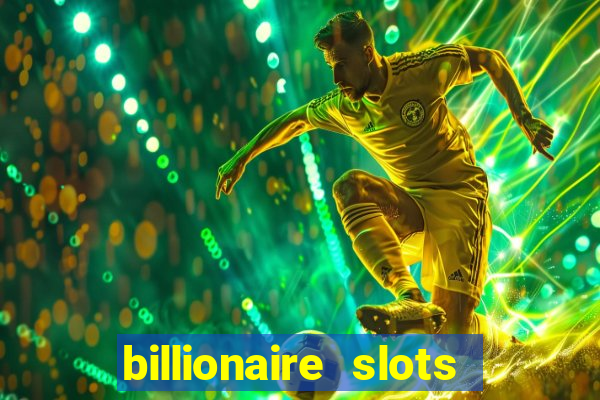 billionaire slots slots game