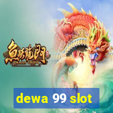 dewa 99 slot