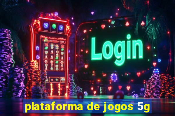 plataforma de jogos 5g