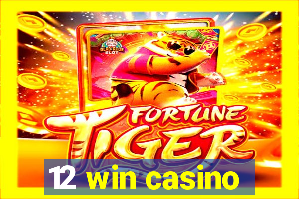 12 win casino