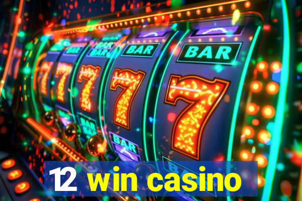 12 win casino