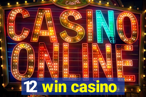 12 win casino