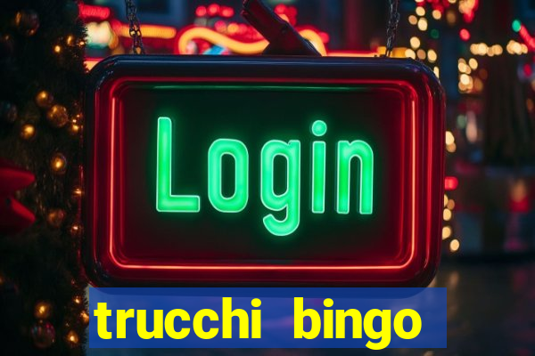 trucchi bingo william hill