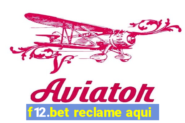 f12.bet reclame aqui