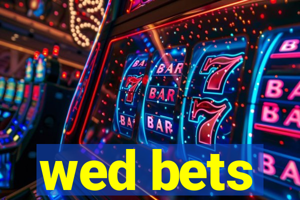 wed bets