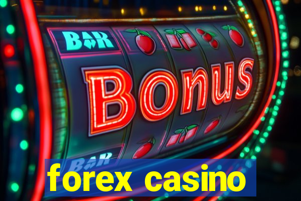 forex casino