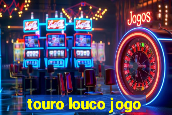 touro louco jogo