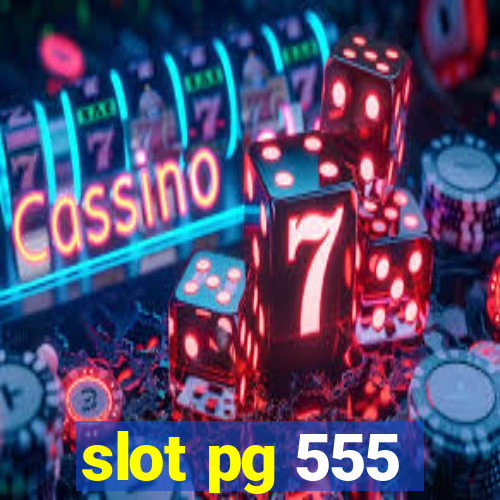 slot pg 555