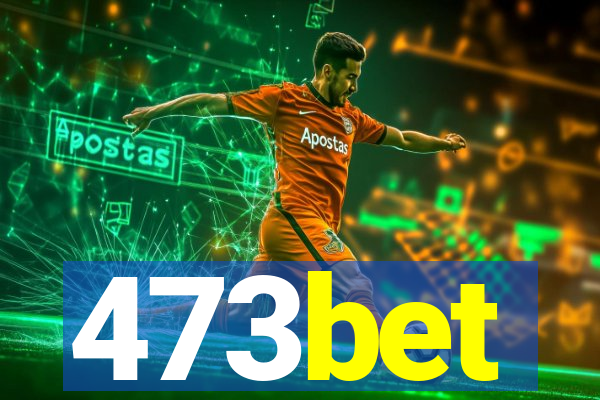 473bet