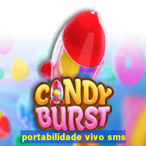 portabilidade vivo sms