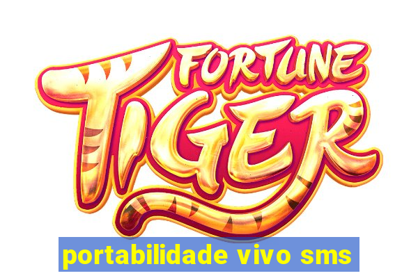 portabilidade vivo sms