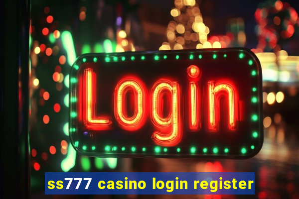 ss777 casino login register