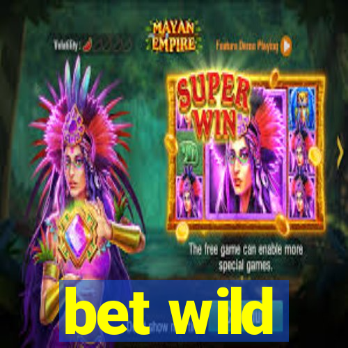 bet wild