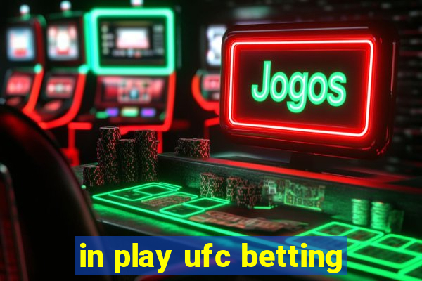 in play ufc betting