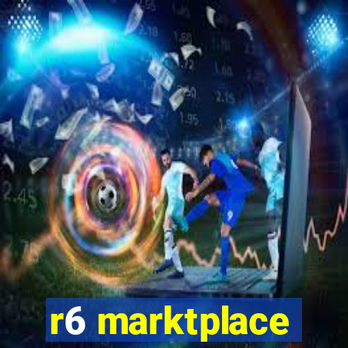 r6 marktplace