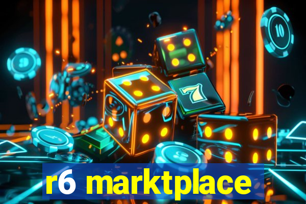 r6 marktplace