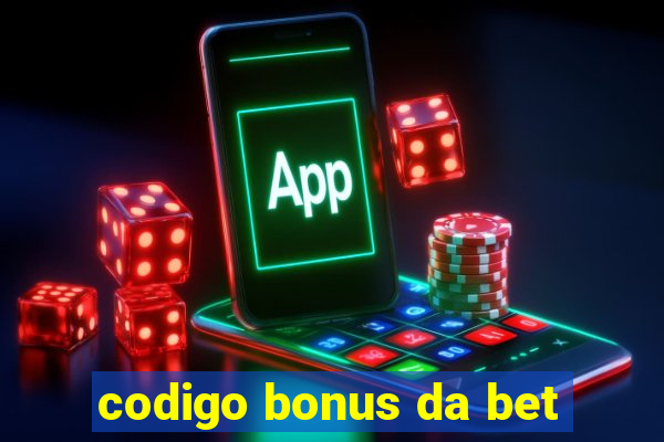 codigo bonus da bet