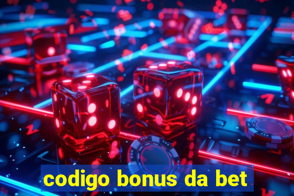 codigo bonus da bet