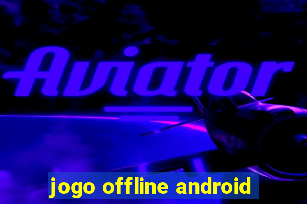 jogo offline android