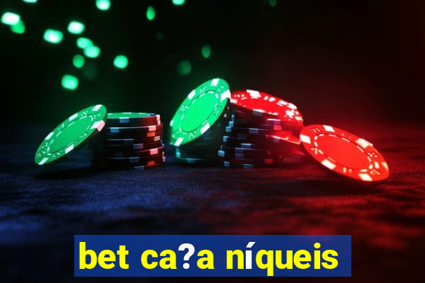 bet ca?a níqueis