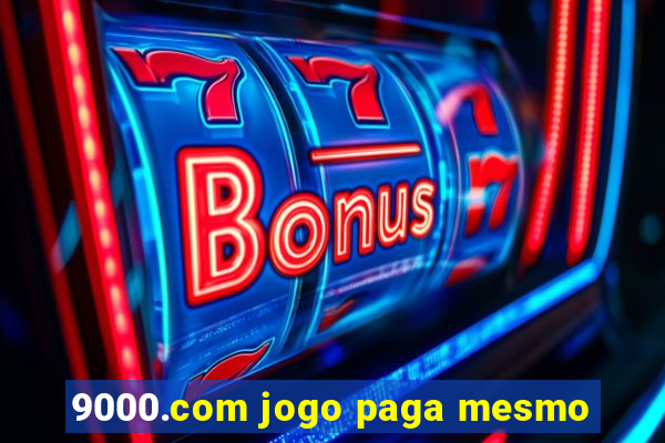 9000.com jogo paga mesmo