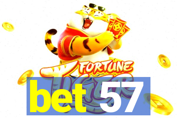 bet 57