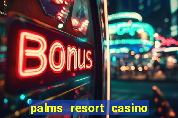 palms resort casino las vegas