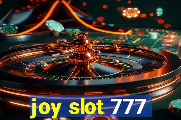 joy slot 777