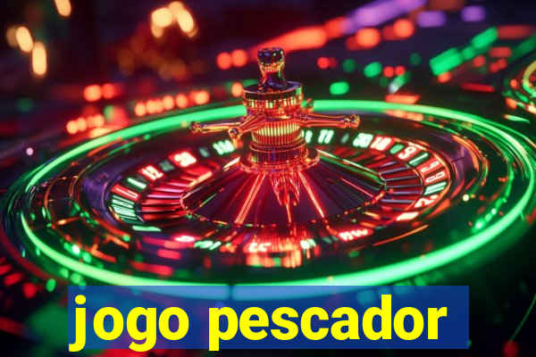 jogo pescador