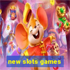 new slots games