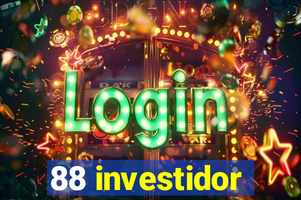 88 investidor