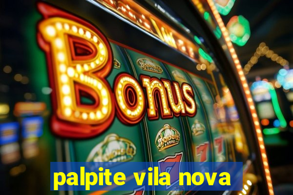 palpite vila nova