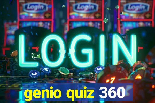 genio quiz 360