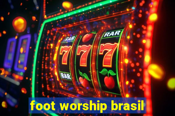 foot worship brasil