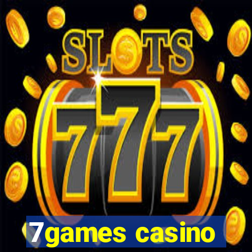 7games casino