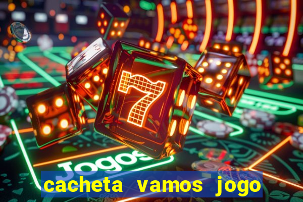 cacheta vamos jogo de poker