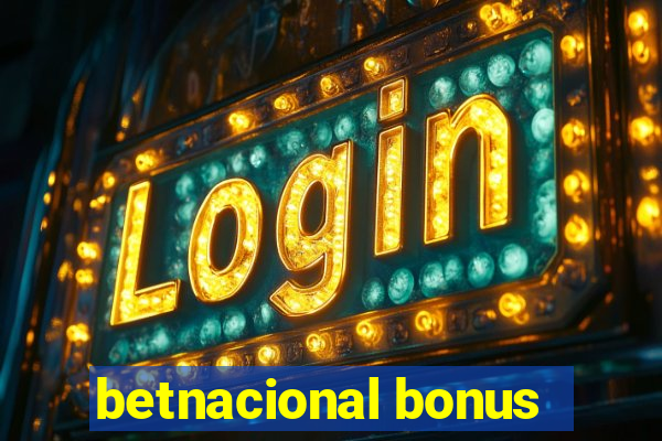 betnacional bonus