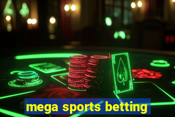 mega sports betting