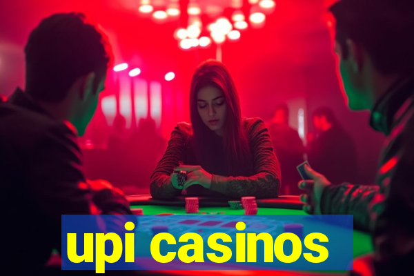 upi casinos