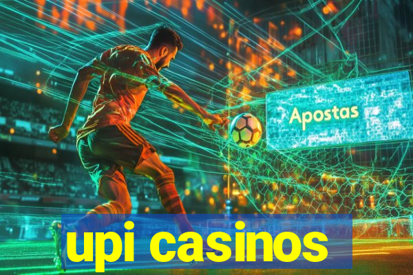 upi casinos