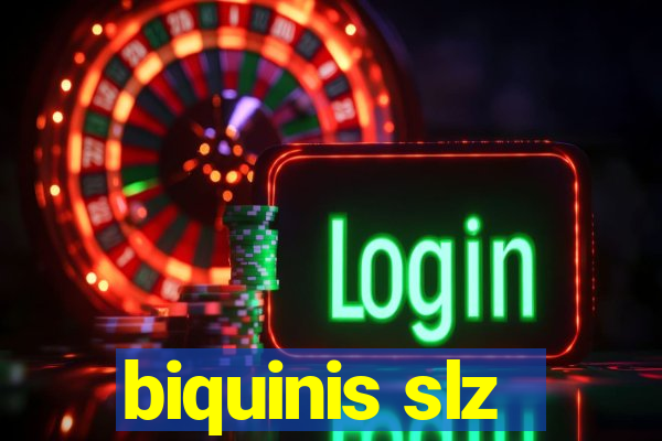 biquinis slz