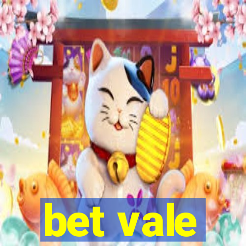 bet vale