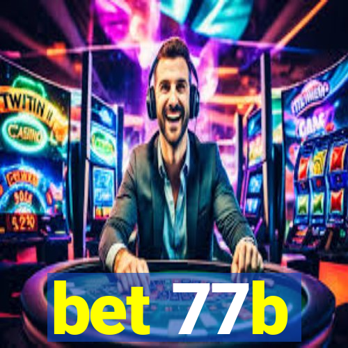 bet 77b