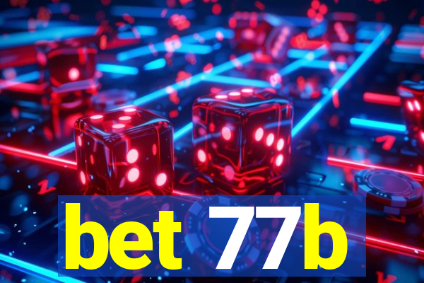 bet 77b